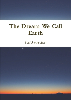 The Dream We Call Earth 0244088012 Book Cover