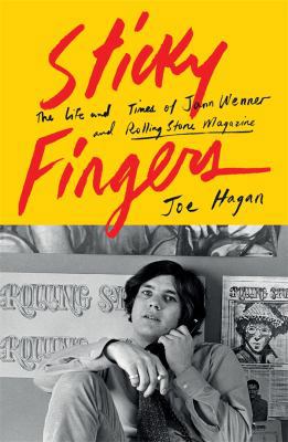 Sticky Fingers: The Life and Times of Jann Wenn... 0670078654 Book Cover