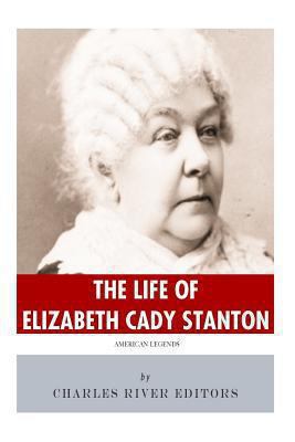 American Legends: The Life of Elizabeth Cady St... 1494226375 Book Cover