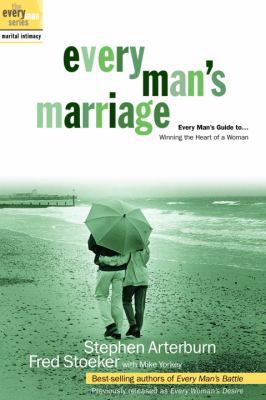 Every Man's Marriage: An Every Man's Guide to W... 1578565227 Book Cover