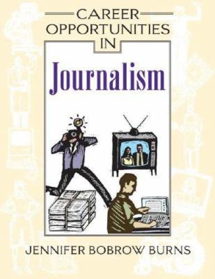 Career Opportunities in Journalism 0816064199 Book Cover