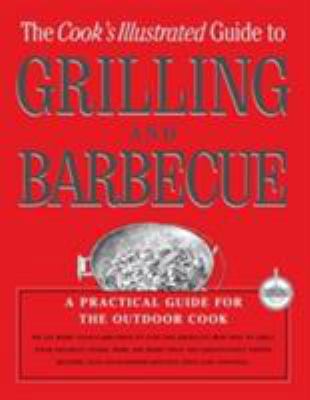 The Cook's Illustrated Guide to Grilling and Ba... 0936184868 Book Cover