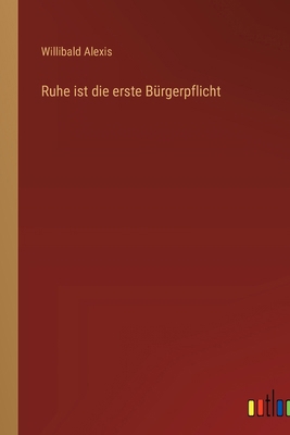 Ruhe ist die erste Bürgerpflicht [German] 3368472135 Book Cover