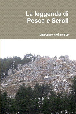 La leggenda di Pesca e Seroli [Italian] 1291560033 Book Cover