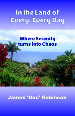 In the Land of Every, Every Day : Where Serenity Turns into Chaos