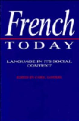 French Today: Language in Its Social Context 0521396956 Book Cover
