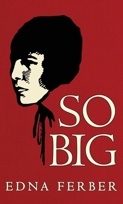 So Big: The Original 1924 Edition 164594090X Book Cover