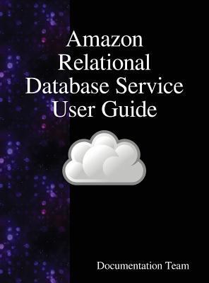 Amazon Relational Database Service User Guide 9888408496 Book Cover