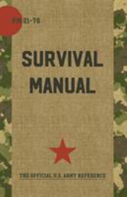 US Army Survival Manual: FM 21-76 1626544417 Book Cover