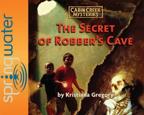 The Secret of Robber's Cave 1598593447 Book Cover