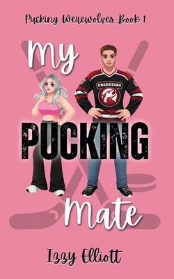 My Pucking Mate 1964220076 Book Cover