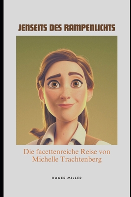 Jenseits des Rampenlichts: Die facettenreiche R... [German] B0DYV8K1K2 Book Cover