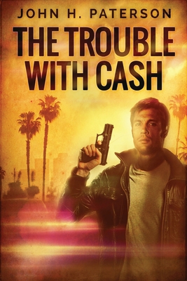 The Trouble with Cash [Large Print] 4824166659 Book Cover