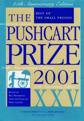 The Pushcart Prize XXV: Best of the Small Press... 1888889276 Book Cover