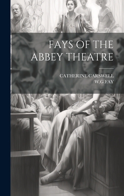Fays of the Abbey Theatre 1019480114 Book Cover