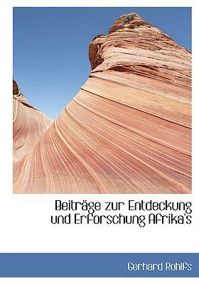 Beitracge Zur Entdeckung Und Erforschung Afrika's [German] [Large Print] 0554450429 Book Cover
