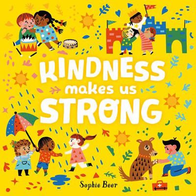 Kindness Makes Us Strong 1760504149 Book Cover