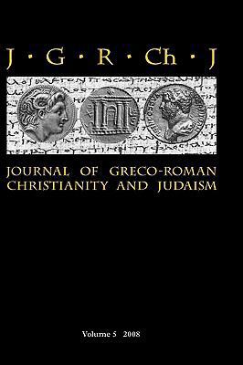 Journal of Greco-Roman Christianity and Judaism... 1906055564 Book Cover