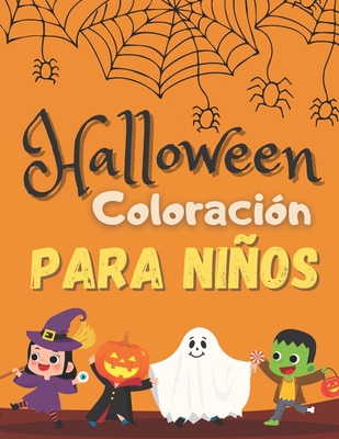 Halloween Coloración Para Niños: Feliz Halloween | Libro para colorear en Halloween para niños | Más de 50 dibujos para ser coloreados - Divertido ... calabazas) | Formato gra (Spanish Edition)