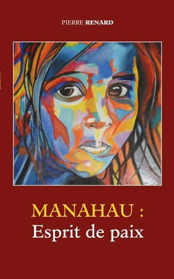 Esprit de paix: Manahau [French] 232248802X Book Cover