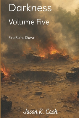 Darkness Volume Five- Fire Rains Down B0G5YZT48T Book Cover