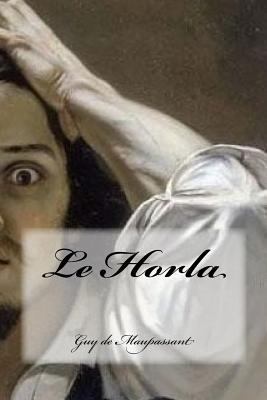 Le Horla [French] 1535410876 Book Cover
