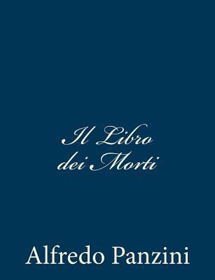 Il Libro dei Morti [Italian] 1481123696 Book Cover