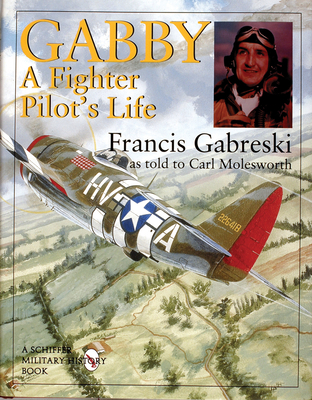 Gabby: A Fighter Pilot's Life 0764304429 Book Cover