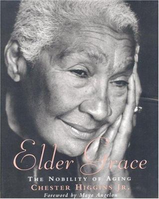 Elder Grace: The Nobility of Aging 0821226878 Book Cover