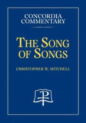 Song of Songs - Concordia Commentary 0570062896 Book Cover