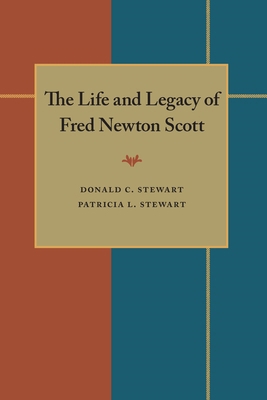 The Life and Legacy of Fred Newton Scott (Compo... 0822939924 Book Cover