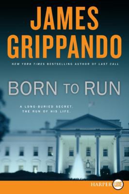 Born to Run: A Novel of Suspense [Large Print] 0061719706 Book Cover