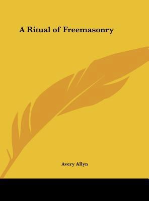 A Ritual of Freemasonry 1161388648 Book Cover