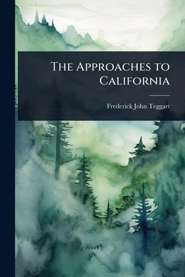 The Approaches to California 1024103595 Book Cover
