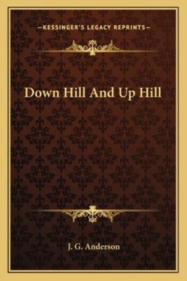 Down Hill And Up Hill 1163263192 Book Cover