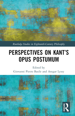 Perspectives on Kant's Opus postumum 0367545667 Book Cover