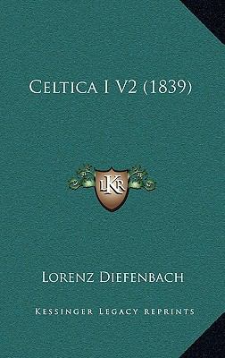 Celtica I V2 (1839) [German] 1167315944 Book Cover