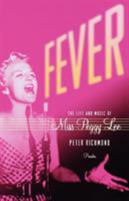 Fever: The Life and Music of Miss Peggy Lee 0312426615 Book Cover