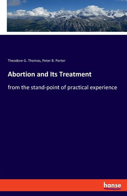 Abortion and Its Treatment: from the stand-poin... 3337847110 Book Cover