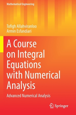 A Course on Integral Equations with Numerical A... 3030853527 Book Cover