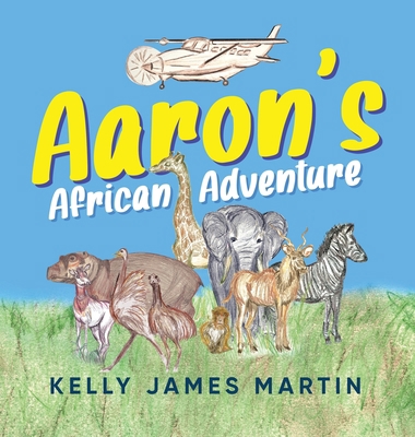 Aaron's African Adventure 1684861209 Book Cover