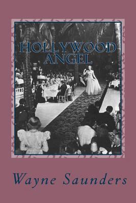 Hollywood Angel 1484923448 Book Cover