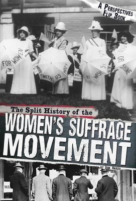 The Split History of the Women's Suffrage Movement 0756547911 Book Cover