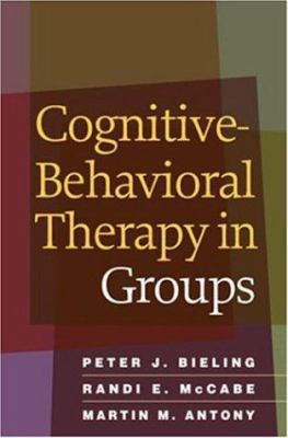 Cognitive-Behavioral Therapy in Groups 1593853254 Book Cover