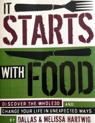 It Starts with Food 1936608898 Book Cover