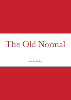 The Old Normal 1716260744 Book Cover