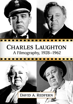 Charles Laughton: A Filmography, 1928-1962 1476670897 Book Cover