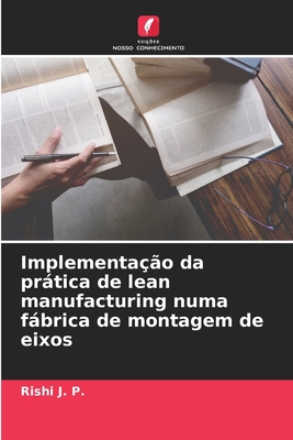 Implementação da prática de lean manufacturing ... [Portuguese] 6205281708 Book Cover