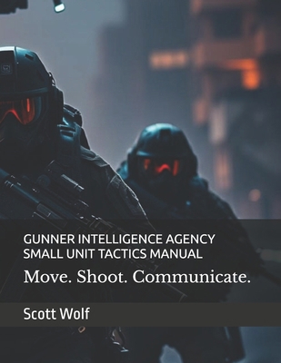 Gunner Intelligence Agency Small Unit Tactics M... B0FF31JZYS Book Cover