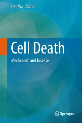 Cell Death: Mechanism and Disease 1461493013 Book Cover